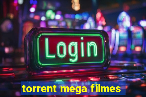 torrent mega filmes